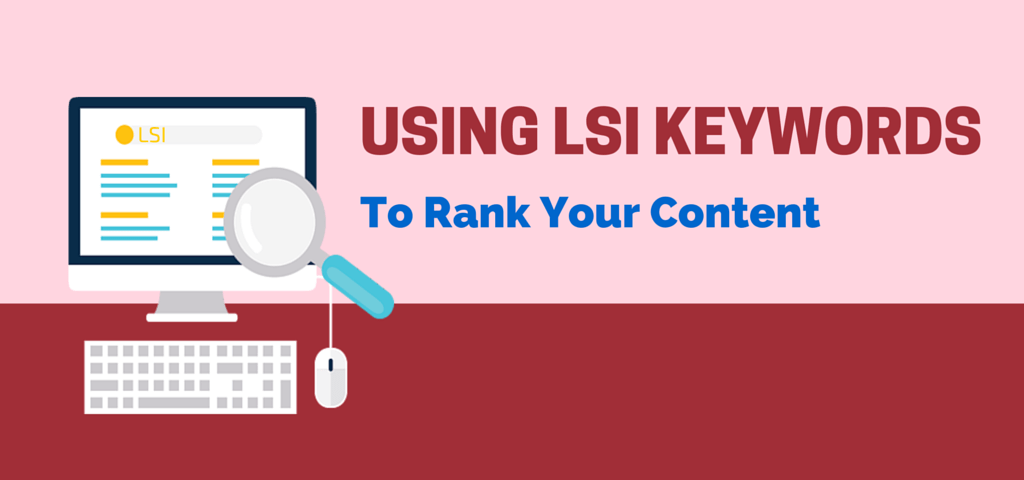 How To Use LSI Keywords To Rank Higher In Search Results