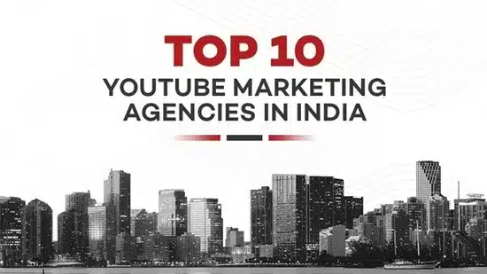 Top 10 YouTube Marketing Agencies in India